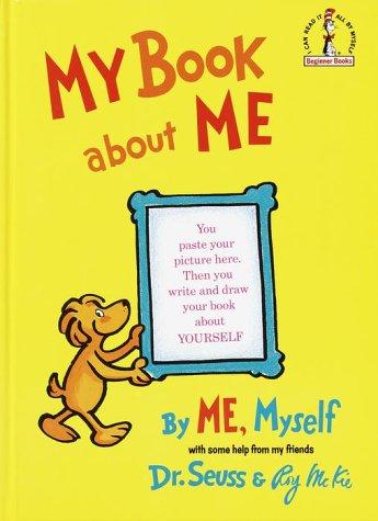 My Book about Me by Me Myself (Classic Seuss)