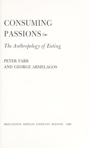 Consuming Passions: The Anthropology of Eating