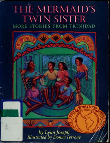 The Mermaid's Twin Sister: More Stories from Trinidad