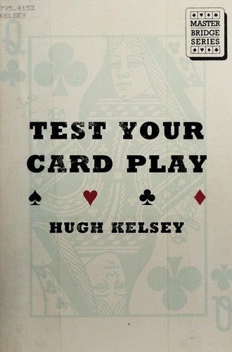 Test Your Card Play (Master Bridge Series)