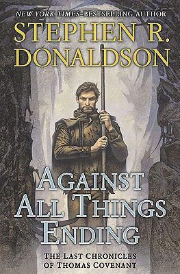 Against All Things Ending (The Last Chronicles of Thomas Covenant)