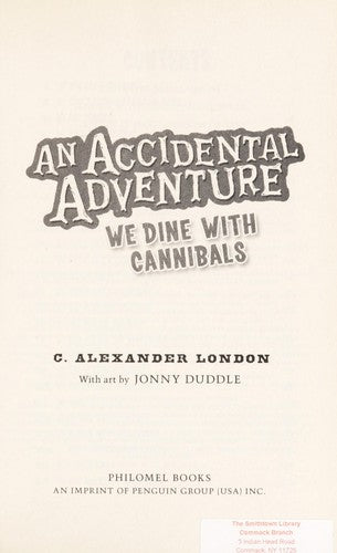 We Dine With Cannibals (An Accidental Adventure, 2)