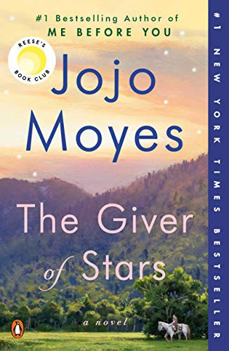 The Giver of Stars: Reese's Book Club: Reese's Book Club (a Novel)