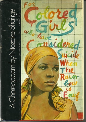 For Colored Girls Who Have Considered Suicide When the Rainbow is Enuf