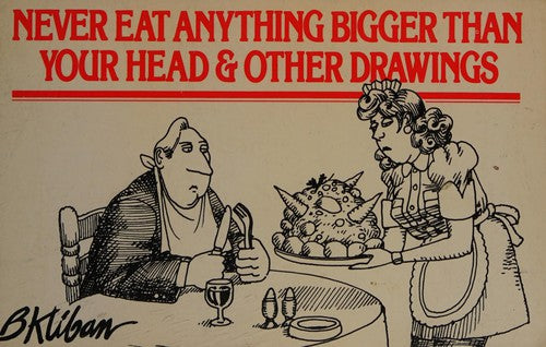 Never Eat Anything Bigger Than Your Head