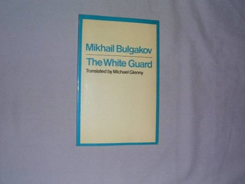 The White Guard (Modern Plays)