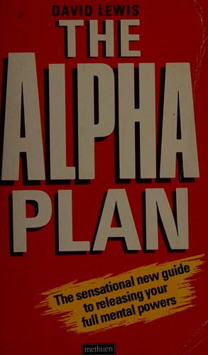 Alpha Plan: Making the Most of Your Mind