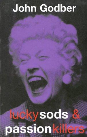Lucky Sods And Passion Killers (Modern Plays)