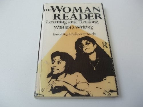 The Woman Reader: Learning and Teaching Women's Writing