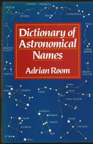 Dictionary of Astronomical Names