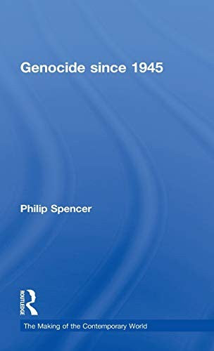 Genocide since 1945 (The Making of the Contemporary World)
