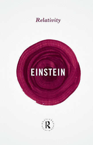 Relativity: The Special and the General Theory (Routledge Great Minds)