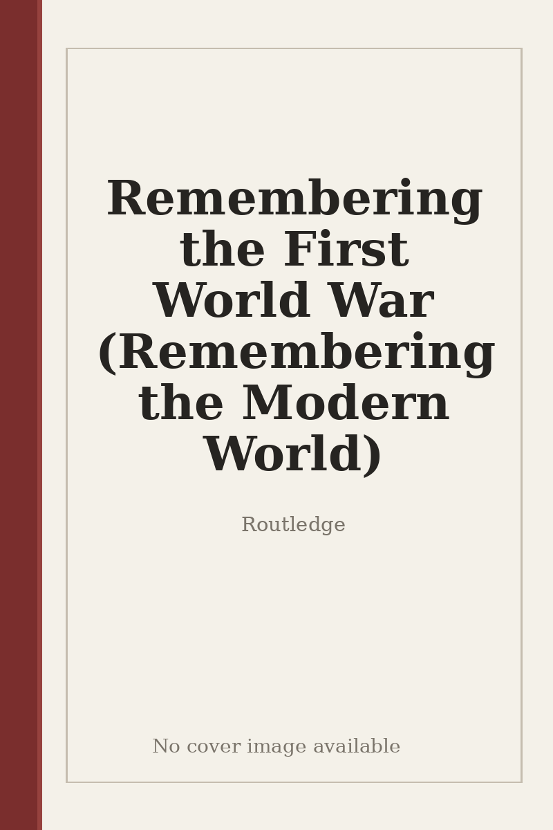Remembering the First World War (Remembering the Modern World) - no cover image available
