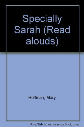 Specially Sarah (Read alouds)