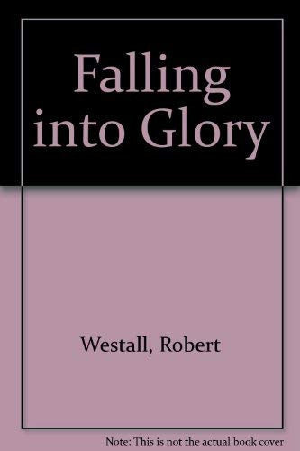 Falling into Glory