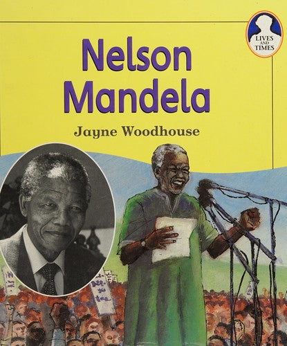 Lives and Times Nelson Mandela