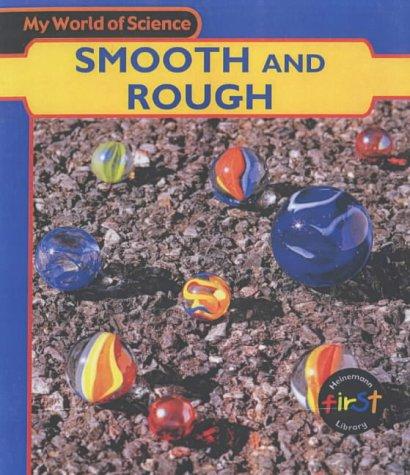 My World of Science: Rough and Smooth (My World of Science)