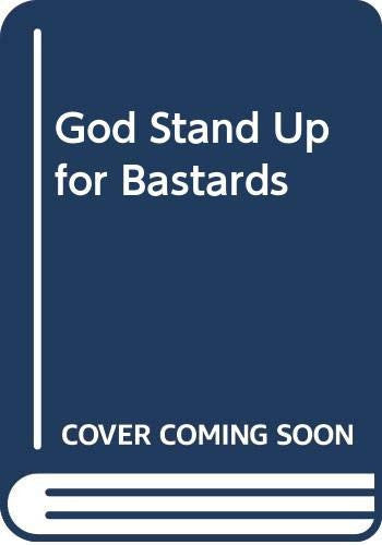 God Stand Up for Bastards