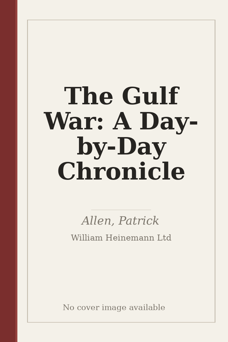 The Gulf War: A Day-by-Day Chronicle - no cover image available