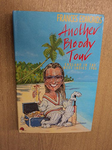 Another Bloody Tour: England in the West Indies, 1986