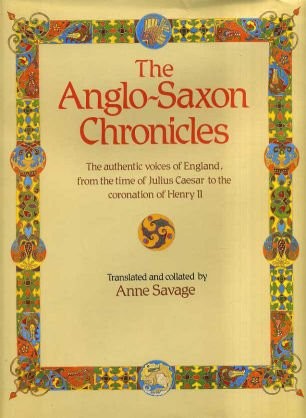 The Anglo-Saxon chronicles