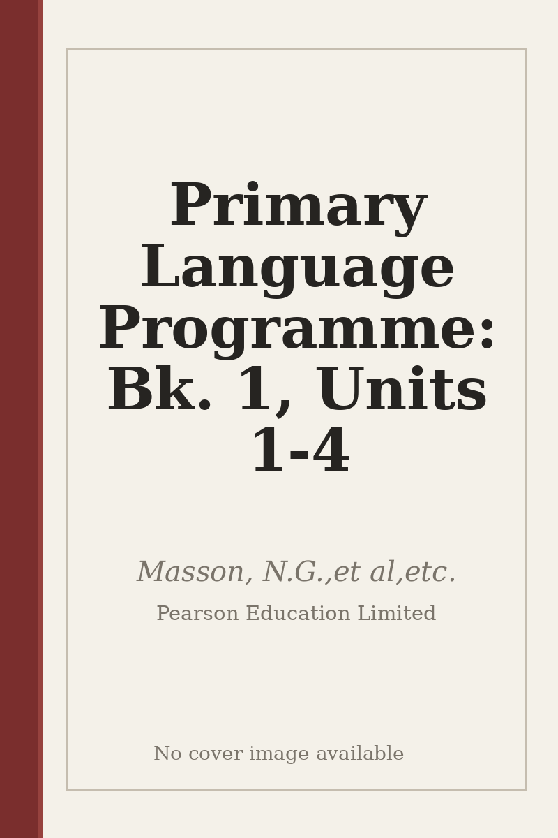 Primary Language Programme: Bk. 1, Units 1-4 - no cover image available