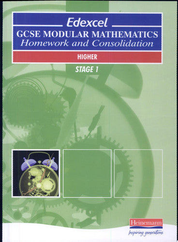 EDEXCEL GCSE Modular Maths Higher Stage 1 Homework and Consolidation Book (Pre 2006 Edexcel GCSE Modular Mathematics)