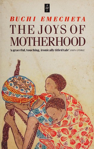 The Joys of Motherhood (African Writers Series no.227)