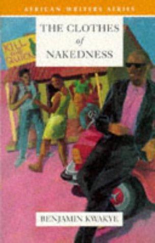 The Clothes of Nakedness (Heinemann African Writers Series)