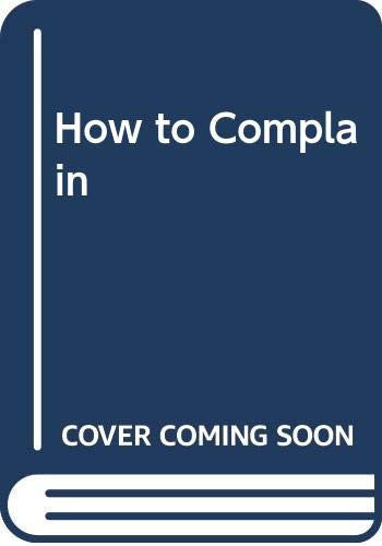 How to Complain
