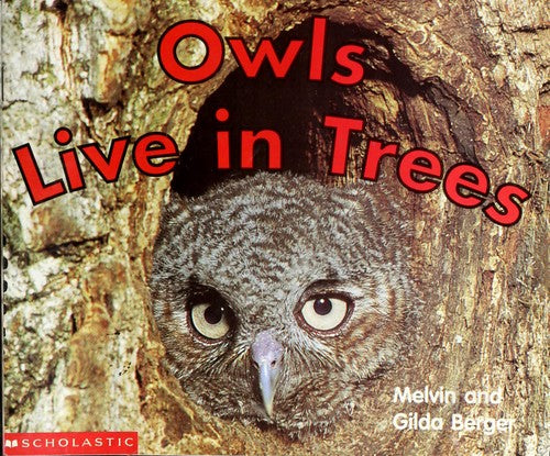Owls live in trees (Scholastic readers)