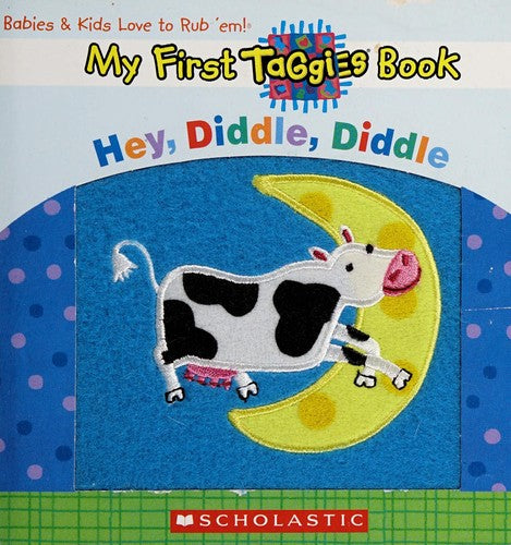 Hey, Diddle, Diddle (My First Taggies)