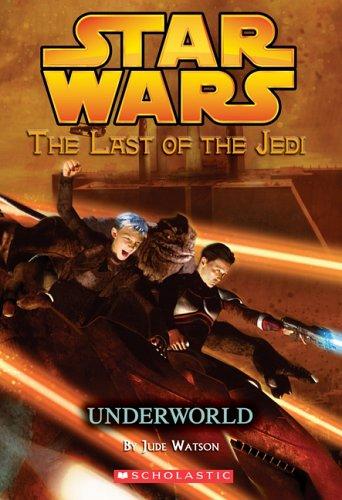 Underworld: Bk. 3 ("Star Wars" - The Last of the Jedi)