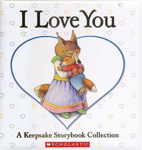 I Love You: A Keepsake Storybook Collection (Caroline Jayne Church)
