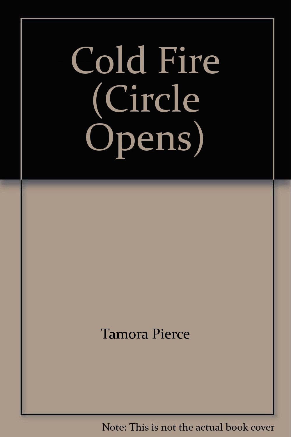 Circle Opens: #3 Cold Fire