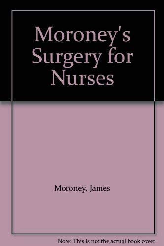 Moroney's Surgery for Nurses