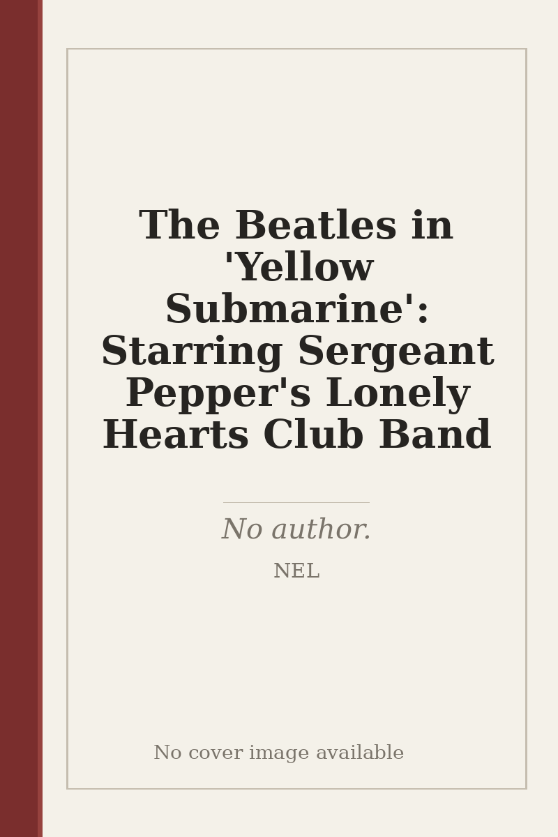 The Beatles in 'Yellow Submarine': Starring Sergeant Pepper's Lonely Hearts Club Band - no cover image available