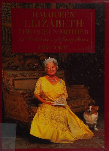 Her Majesty Queen Elizabeth, the Queen Mother: A Celebration of Ninety Years