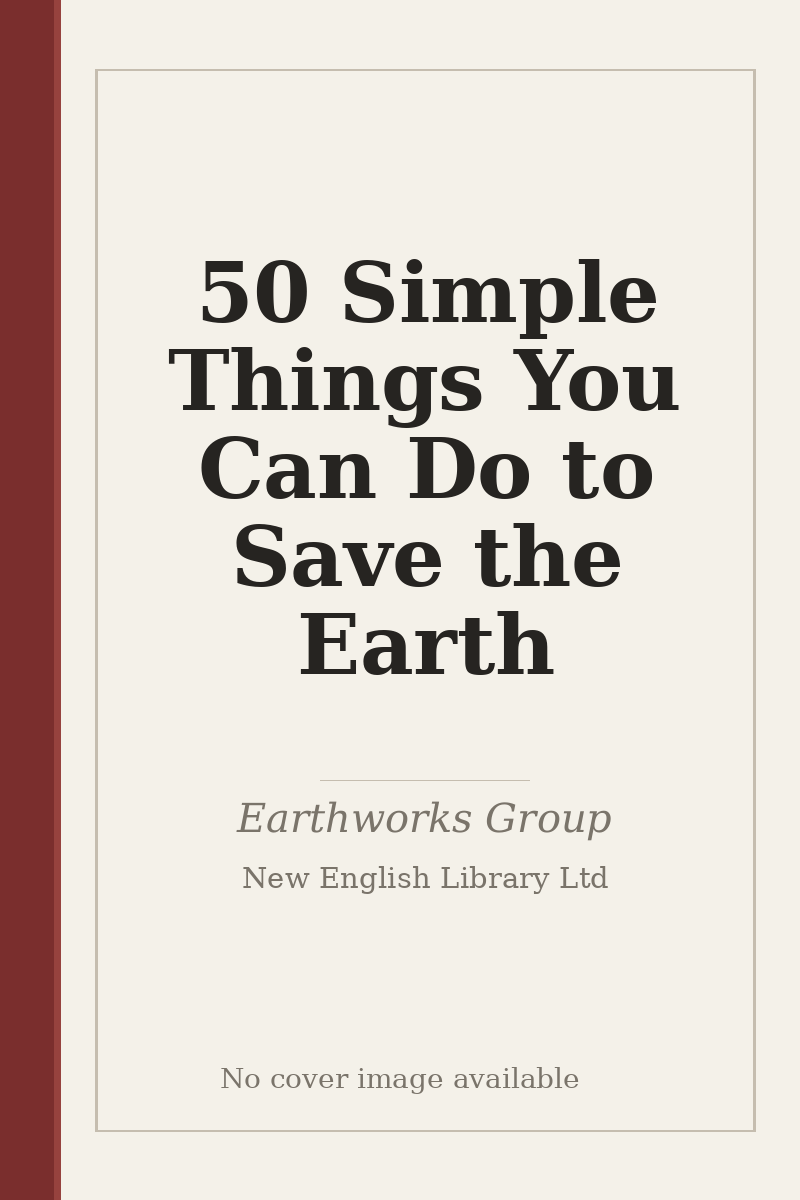 50 Simple Things You Can Do to Save the Earth - no cover image available