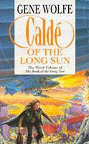 Calde of the Long Sun: Vol 3 (The book of the Long Sun)