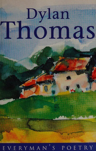 Dylan Thomas: Everyman Poetry