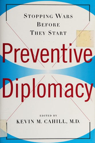 Preventive Diplomacy: Stopping Wars before They Start