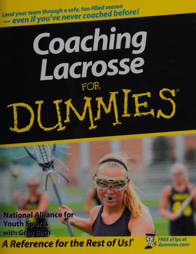 Coaching Lacrosse For Dummies