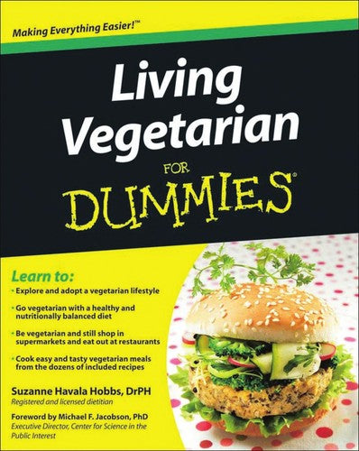 Living Vegetarian For Dummies (For Dummies Series)
