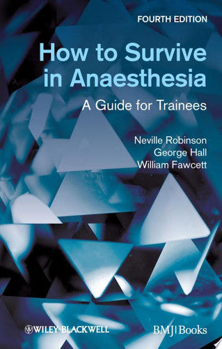 How to Survive in Anaesthesia: A Guide for Trainees