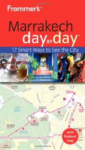 Frommer's Marrakech Day by Day (Frommer's Day by Day – Pocket)
