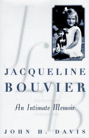 Jacqueline Bouvier: An Intimate Memoir