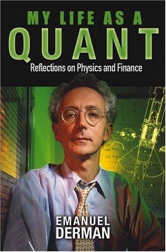 My Life as a Quant: Reflections on Physics and Finance