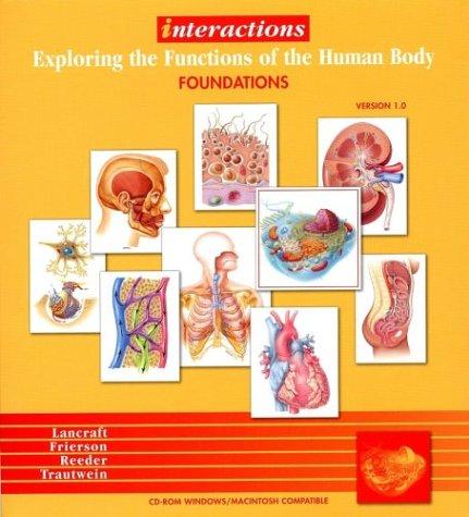 Interactions: Exploring the Functions of the Human Body: Foundations