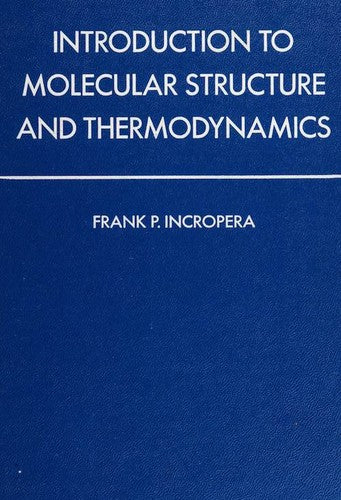 Introduction to Molecular Structure and Thermodynamics